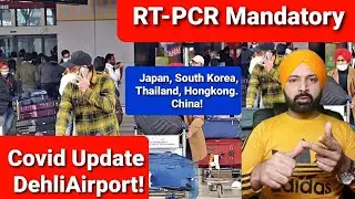 Covid Update Delhi Airport: RT-PCR test Mandatory From China, South-Korea, Hongkong, Thailand, Japan