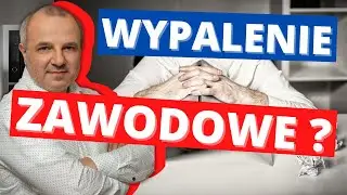 🔴 Jak pokonać wypalenie zawodowe?