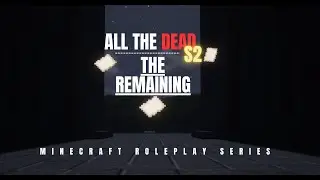 ALL THE DEAD S2 TRAILER | Minecraft Roleplay Series