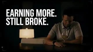 STILL BROKE ? THOUGH EARNING MORE .