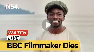 BBC Filmmaker Behind Blood Parliament Documentary Dies 'Nick Wambugu'.&ndash; News54