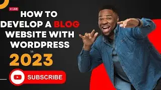 How to develop a detailed blog website in 2023