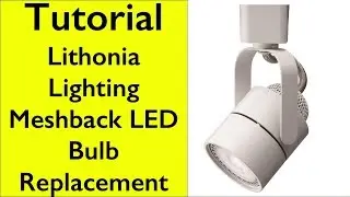 Tutorial How to replace GU10 bulb in Lithonia Lighting Meshback Track Head