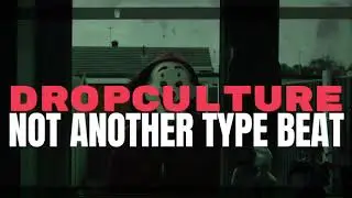 DROPCULTURE - NOT ANOTHER TYPE BEAT TAPE #2