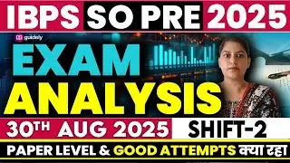 IBPS SO Prelims 2025 Exam Analysis | 30th Aug Shift-2| Difficulty Level & Good Attempts | Shefa Maam