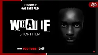 WHAT IF (SHORT FILM)