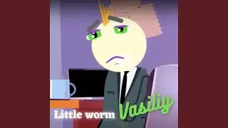 Little Worm Vasiliy