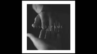 Disc&uacute;lpame - Fher (Cover audio)
