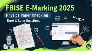 FBISE E-Marking 2025 | Real-Time Physics Paper Checking (Short & Long Questions)