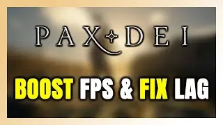 How to BOOST FPS and FIX LAG in Pax Dei! Optimization Guide
