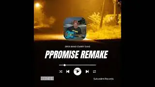 Promise Remake _Ziros Band (Garry Dum) 2026 Png music (Sukundimi Records)