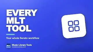 Every Tool In Music Library Tools — The Serato Library Toolkit Tour