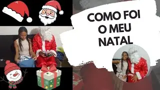 Como foi o meu Natal
