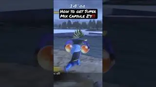 DB Xenoverse 2 КАК ПОЛУЧИТЬ SUPER MIX CAPSULE Z&rsquo;s ЛЕГКО‼️