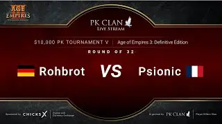 PK Tournament V | $10,000 &mdash; RO32: Rohbrot vs. Psionic | Age of Empires 3: DE