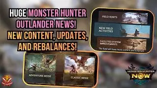 ОГРОМНЫЕ НОВОСТИ ОБ MONSTER HUNTER OUTLANDER! НОВЫЙ КОНТЕНТ, ОБНОВЛЕНИЯ И ПЕРЕБАЛАНСИРОВАНИЕ! Реа...