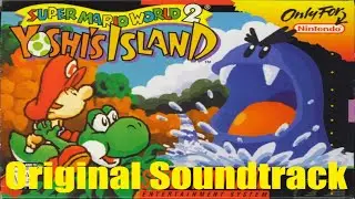 Super Mario World 2: Yoshi's Island - Super Nintendo - Original Sountrack