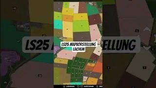 LS25 - Lachem - Mapvorstellung 🚜🙋🏼&zwj;♂️ #farmingsimulator