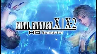 Final Fantasy X/X-2 HD Remaster Playthrough Part 5