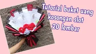 tutorial buket uang kosongan slot 20 lembar || buket uang kosongan