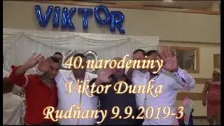 40.narodeniny,Viktor Dunka,Rudňany 9.9.2019-3
