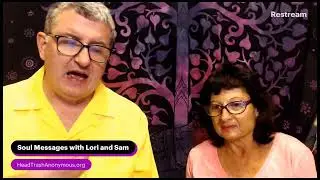 Soul Messages with Lori and Sam!