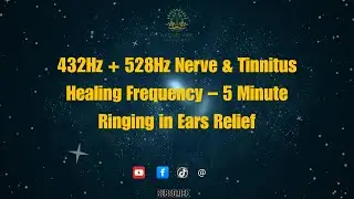 432Hz + 528Hz Nerve & Tinnitus Healing Frequency &ndash; 5 Minute Ringing in Ears Relief
