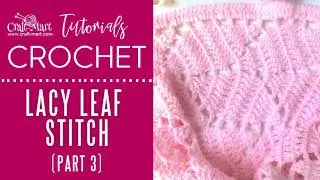 Lacy Leaf Crochet Stitch for Baby Blanket - Tutorial (part 3)