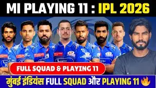 MI 2026 Playing 11 | MI 2026 Squad | Mumbai indians 2026 Squad & Playing 11 