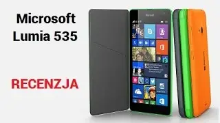 Microsoft Lumia 535 - Już Nie Nokia... [RECENZJA]