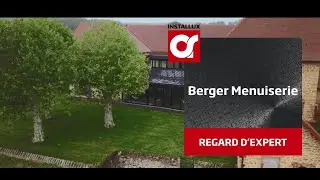 Installux - Regard d'Expert - Berger Menuiserie