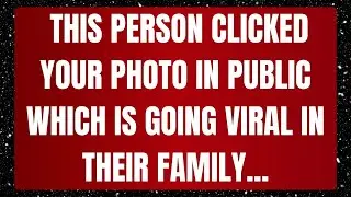 💌 God Message: THIS PERSON CLICKED YOUR PHOTO IN PUBLIC WHICH IS...✝️ Angel Message 1111 #godmessage