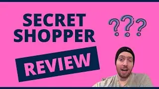 Secret Shopper Review - Is It Worth Your Time?