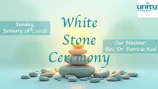 White Stone Ceremony Jan 19 2026