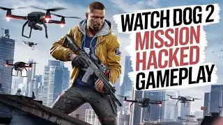 Watch Dog 2 Mission Hacked The Server Information  Gameplay 1080p