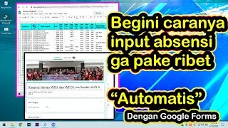 Cara mudah membuat input absensi anggota team dan siswa murid secara automatis | Dengan Google Forms