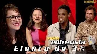 Elenco de 3% | Omelete Entrevista