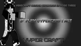 Minercraft Server Showcase Ep 3: VyperNetwork