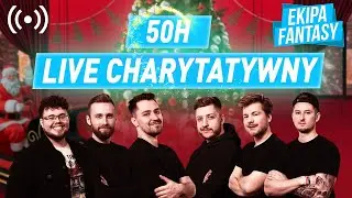 50H STREAM CHARYTATYWNY IX EKIPY FANTASY! (2/5) #FantasyPomaga