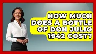 How Much Does A Bottle Of Don Julio 1942 Cost? - Nightlife Experiences