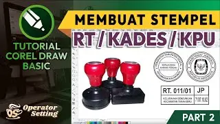 CARA MEMBUAT STEMPEL KPU | TUTORIAL COREL DRAW BASIC - (PART 2)