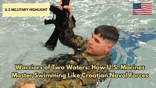 Warriors of Two Waters: How U.S. Marines Master Combat Swimming Like Croatian Naval Forces
