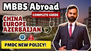 MBBS Abroad in China, Azerbaijan and Europe | Scholarship, Fees & Admission 2026 | PMDC MDCAT Policy
