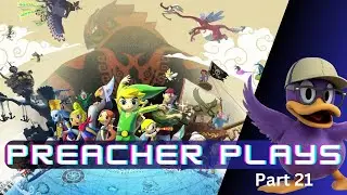 Preacher Plays: The Legend of Zelda Windwaker HD Part 21