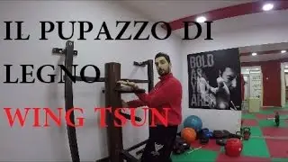 IL PUPAZZO DI LEGNO NELLA DIFESA PERSONALE (WING TSUN)