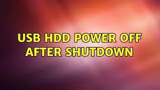 USB HDD power off after shutdown (2 Solutions!!)