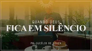 Devocional em Fam&iacute;lia - Quando Deus Fica em Sil&ecirc;ncio