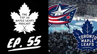 The Tip In Maple Leafs Podcast - Ep. 55 - Leafs Lineup for BJ's