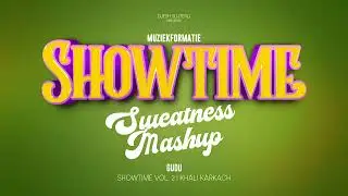 Sweatness Mashup | Gudu | Showtime Vol. 2