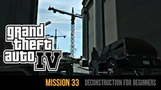 GTA 4 Gameplay || Deconstruction For Beginners || #Mission33 @introgamerX 